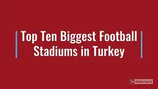 Top Ten Biggest Football Stadiums in Turkey
