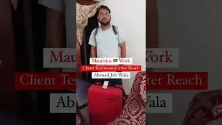 Mauritius 🇲🇺 Client Testimonial after reaching successfully || Abroad Job Wala