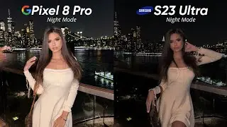 Google Pixel 8 Pro vs Samsung Galaxy S23 Ultra NIGHT MODE Camera Test