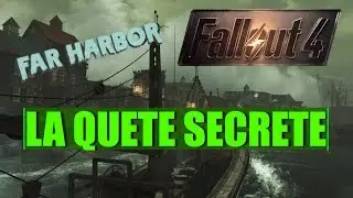 FALLOUT 4 : Far Harbor- LA QUETE SECRETE !! - LUSTY FR HD [PS4]