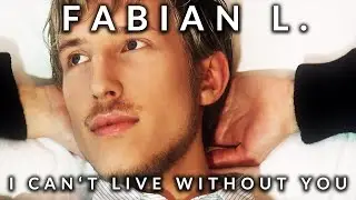 Fabian L. - I CAN'T LIVE WITHOUT YOU (Official Music Video)