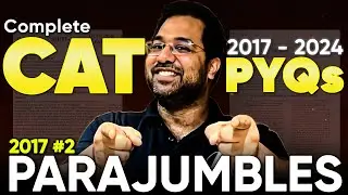 CAT 2025 VARC PARAJUMBLES PYQs (2017-2024) || CAT 2017 PYQ || Session #2