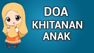 DOA KHITANAN ATAU SUNATAN ANAK