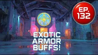 EXOTIC ARMOR BUFFS, Call to Arms Chaos & Bungie Drama Explodes | TWAS Ep. 132