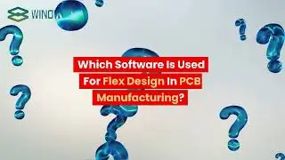 Choose The Best Software For Flex PCB Manufacturing Design