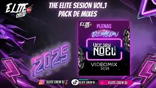 🔥PLENAS X DEMBOW ❌ VIDEOMIX 2025 BY @DJNoel507_ | THE ELITE SESI&Oacute;N VOL. 1 🔥