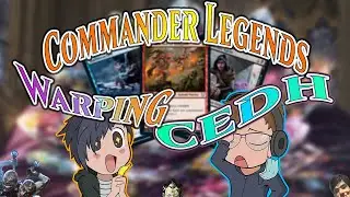 cEDH Commander Legends Set Review | Cinestra & River