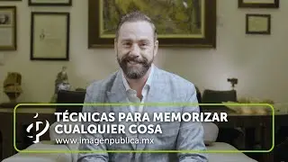 Técnicas para memorizar cualquier cosa - Alvaro Gordoa - Colegio de Imagen Pública