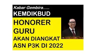 GURU HONORER AKAN DIANGKAT MENJADI ASN PPPK 2022