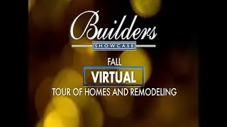 Fall Virtual Tours - Builders Showcase