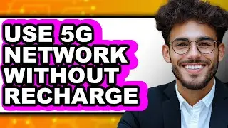 How to Use 5g Network Without Recharge (full Guide)