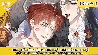 🔥 PHÁT HIỆN BẢN THÂN LÀ NHÂN VẬT PHÁO HÔI TRONG MỘT CUỐN TIỂU THUYẾT ĐAM MỸ NP NGƯỢC | REVIEW BL