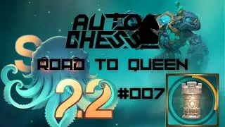 Auto Chess // S22 // Road to Queen // #007 // Erstes mal Level 12