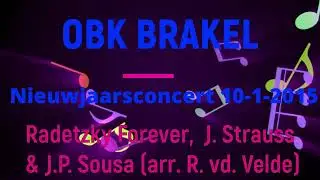 OBK BRAKEL, Nieuwjaarsconcert 10 januari 2015 Radetzky Forever,  J. Strauss & J.P. Sousa