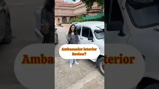 Ambassador Car review | Interior Review #motorgurl #shrutiahuja #ambassador #vintage