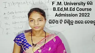 Integrated B.Ed,M.Ed Course2022At F.M.University,3YearsIntegrated B.Ed And M.Ed Course2022-23