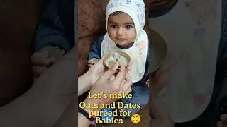 Oats & Dates Puree for Babies 👶 | Weight Gain Food | બાળકો માટે પૌષ્ટિક આહાર #shorts #cooking