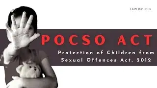 POSCO Act The Protection of Children from Sexual Offences Act, 2012 #law #legaltips #highcourt