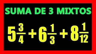 ✅👉 Suma de Numeros Mixtos de 3 Fracciones