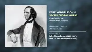 Ondine Releases 4/2025: Mendelssohn: Sacred Choral Works - Latvian Radio Choir, Klava ODE 1459-2
