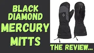 BlackDiamond Mercury Mitts Review!