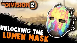 How to Unlock The Lumen Mask IN Tom Clancy's Division 2 (SOLO)