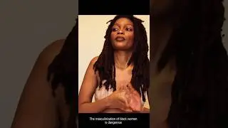 The masculinization of black women is dangerous