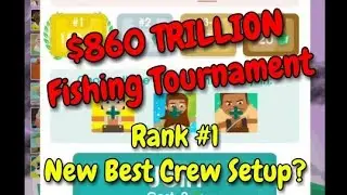 $860 Trillion in Fishing Tournament / Rank #1 / New Best Crew Setup? | Hooked Inc