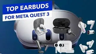 The BEST Earbuds for Meta Quest 3