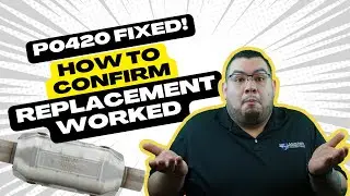 P0420 Fixed! How to Confirm Your Catalytic Converter Replacement Worked