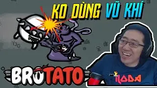 (Brotato) Tôi trở thành SIÊU TANKER HẠNG NẶNG với lối chơi CẢM TỬ tưởng ko khỏe mà khỏe ko tưởng!