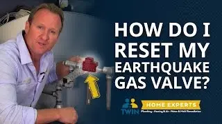 How Do I Reset My Earthquake Gas Valve?