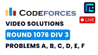 Codeforces Round 1076 (Div 3) | Video Solutions - A to F | by Vibhaas | TLE Eliminators