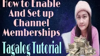 How to Enable Channel Membership Perks Tagalog Video Tutorial