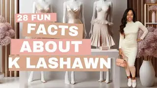 28 Facts About K LaShawn...