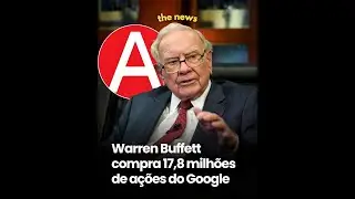 Aposta de Warren Buffet de US$ 4,75 bilh&otilde;es na Google - O que ele sabe que ningu&eacute;m esta vendo?