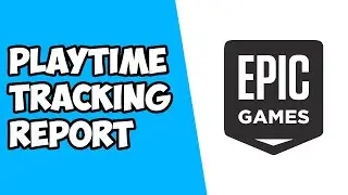 How To Receive Weekly Playtime Tracking Reports on Epic Games