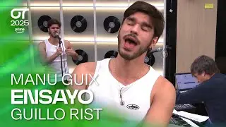 ENSAYO de GUILLO RIST con MANU GUIX (29 de noviembre) | OT 2025