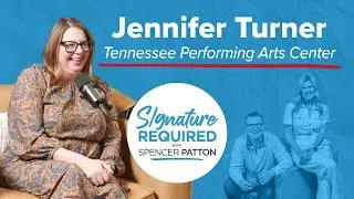 Jennifer Turner on Tennessee Performing Arts Center | Signature Required