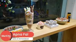 Apna Fal Ahmedabad | Fresh & Juicy Fruit-Based Delights | MeriCity