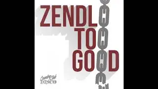 Zendlo - Too Good - Country Club Disco