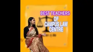 BEST TEACHERS OF CAMPUS LAW CENTRE || TEACHERS AT CLC ||