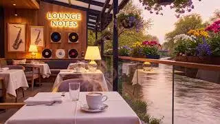 Romantic Spring Cafe ☕🌺 River Jazz Piano 4K for Study Concentration & Sweet Dreams Music
