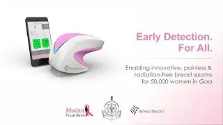 Maina Foundation, UELifeSciences (makers of of iBreastExam), and Health Ministry of Goa