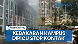 Kebakaran di Gedung Rektorat UIN Jakarta Dipicu Stop Kontak Listrik, Api Melalap 10 Persen Bangunan