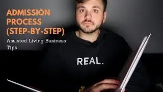 Admission Process (Step-by-Step) | Assisted Living Business Tips