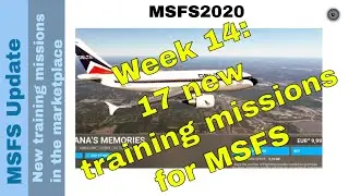 🛫 New Training & missions in MSFS Marketplace|Weekly Update|Master Your Flight Skills!|Week 14✈️