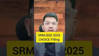 SRMJEEE 2025 Choice Filling important Instructions 🚫✅ | How to fill choice in SRM counseling #shorts