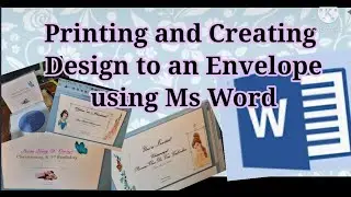 Printing & Creating Design to an Envelope in Ms Word. How to print envelope? DIY env.
