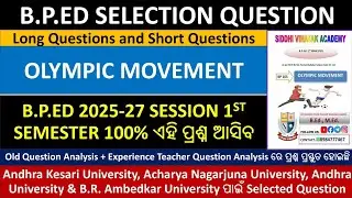 B.P.ED 1ST SEMESTER OLYMPIC MOVEMENT SELECTED QUESTION 2025-27